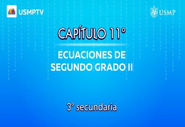 Capítulo N. ° 11 - Ecuaciones de Segundo Grado II